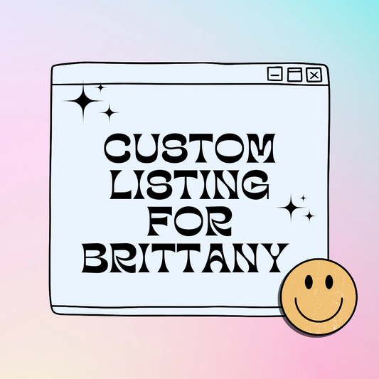 Custom Listing for Brittany